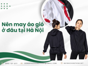 Nên may áo gió ở đâu tại Hà Nội