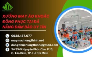 xưởng may áo khoác đồng phục tại Đà Nẵng