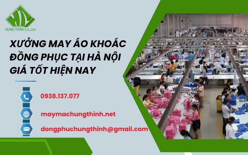 xưởng may áo khoác đồng phục tại Hà Nội