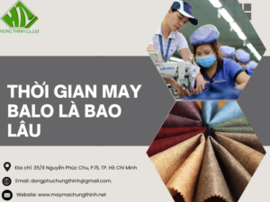 Thời gian may balo là bao lâu