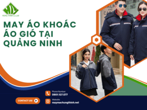 May áo khoác áo gió tại Quảng Ninh