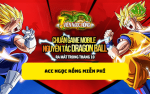 Acc Ngọc Rồng miễn phí