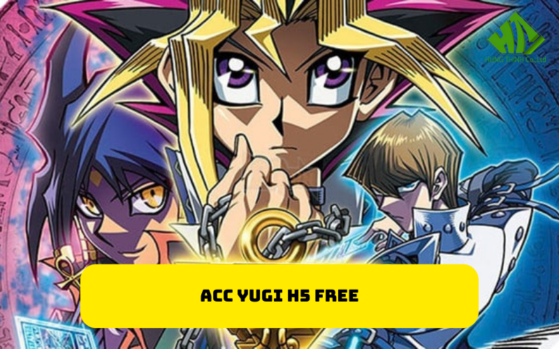 Acc Yugi H5 Free
