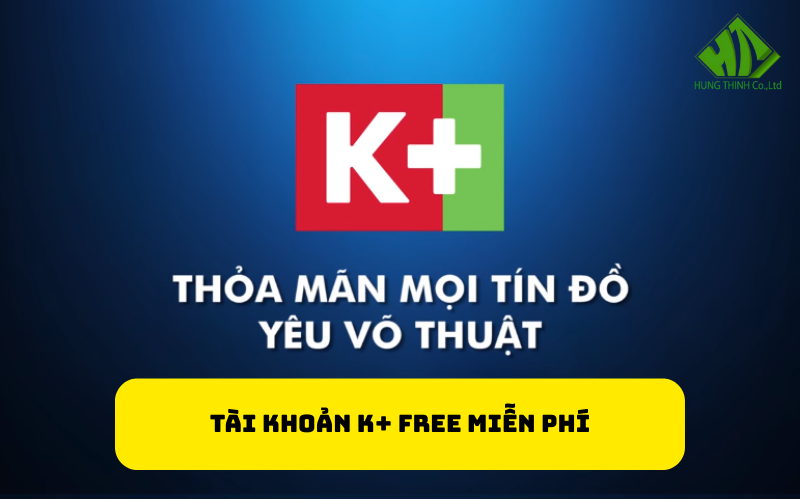 Tài khoản k+ miễn phí