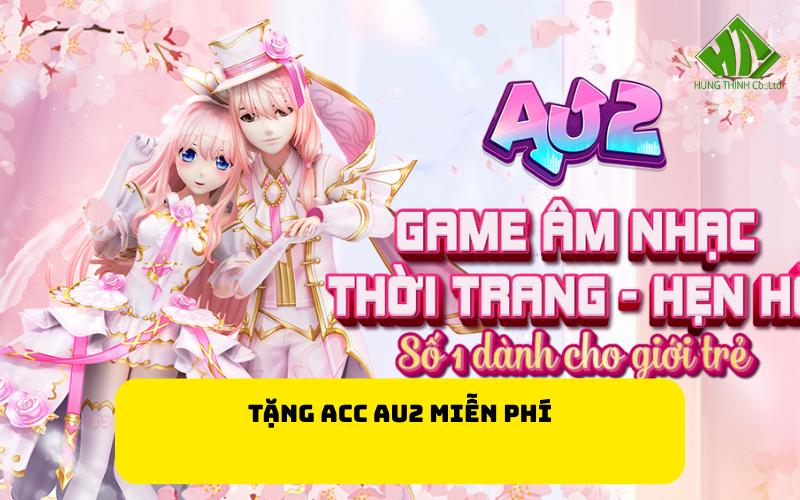 Tặng Acc Au2 miễn phí