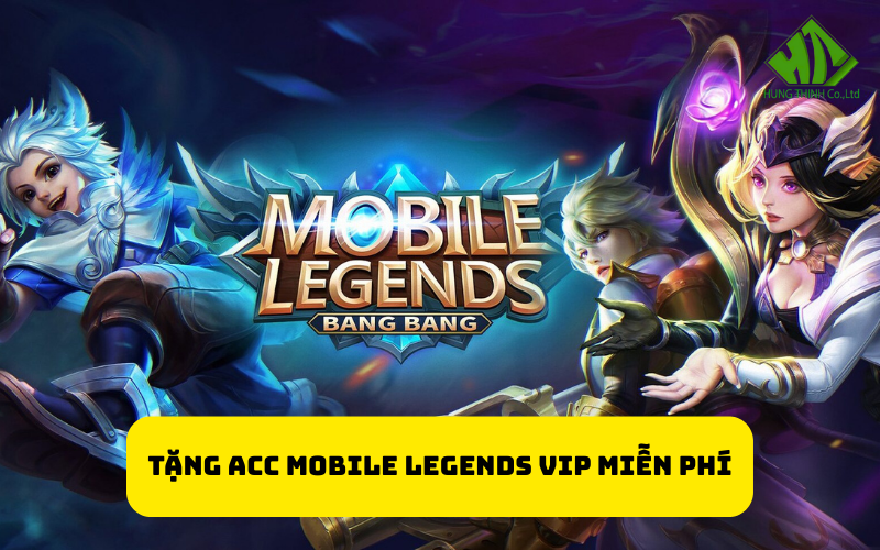 Tặng Acc Mobile Legends VIP miễn phí