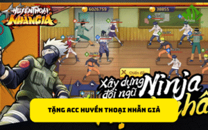 Tặng acc Huyền Thoại Nhẫn Giả