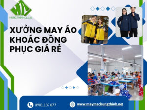 Xưởng may áo khoác đồng phục giá rẻ