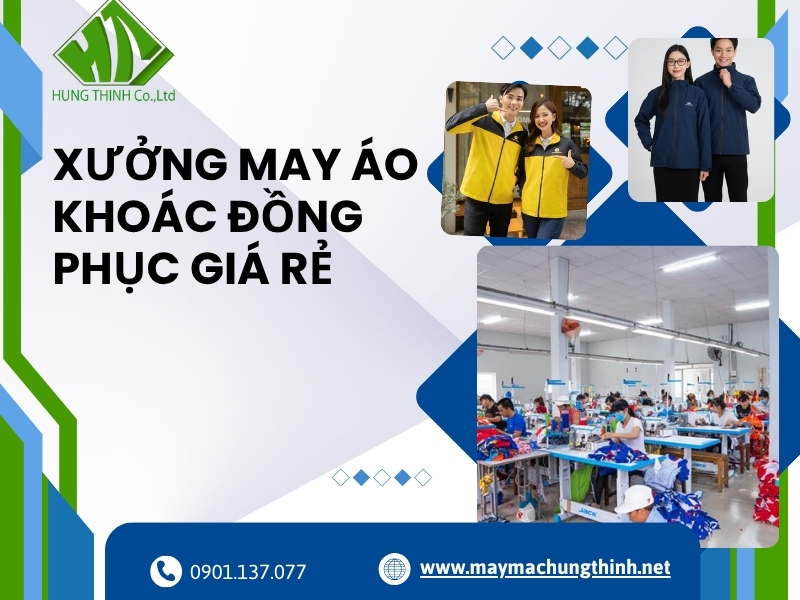 Xưởng may áo khoác đồng phục mới chất lượng - giá rẻ cạnh tranh 1 Xưởng may áo khoác đồng phục giá rẻ