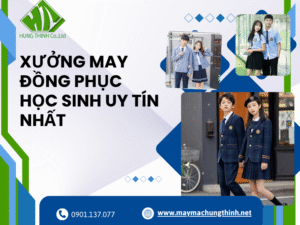 Xưởng may đồng phục học sinh uy tín nhất