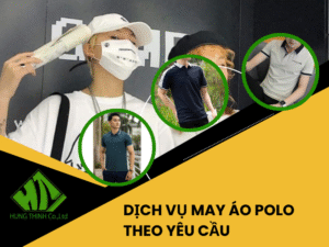 Dịch Vụ May Áo Polo Theo Yêu Cầu